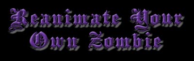 Reanimate Your Own Zombie